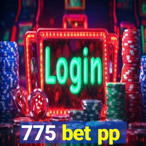 775 bet pp